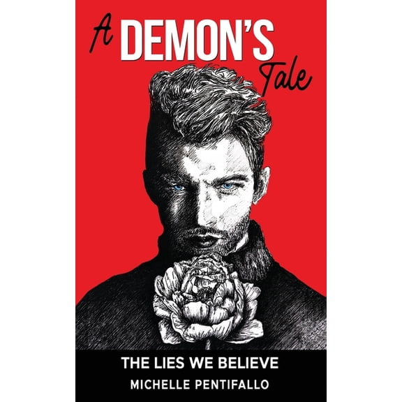 A Demon's Tale: The Lies We Believe, (Paperback)