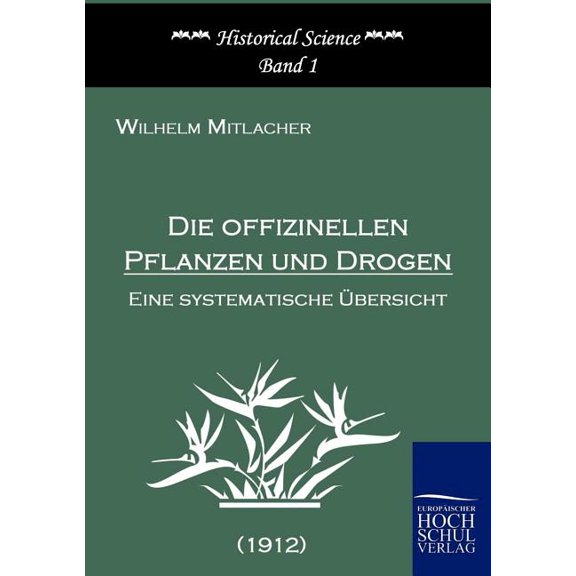 Die offizinellen Pflanzen und Drogen (Paperback)