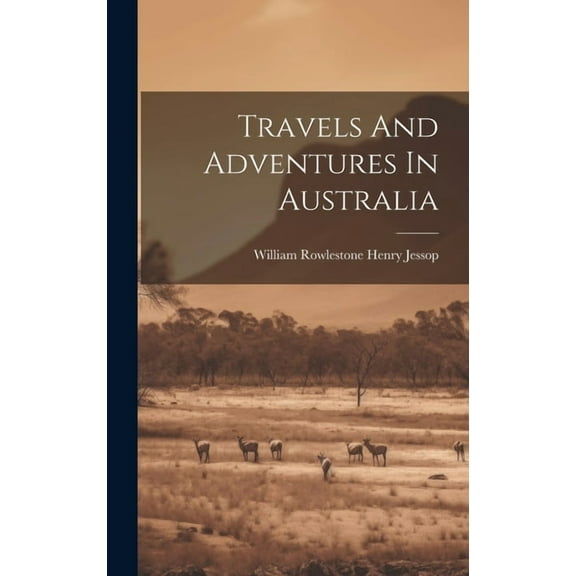 Travels And Adventures In Australia (Hardcover)