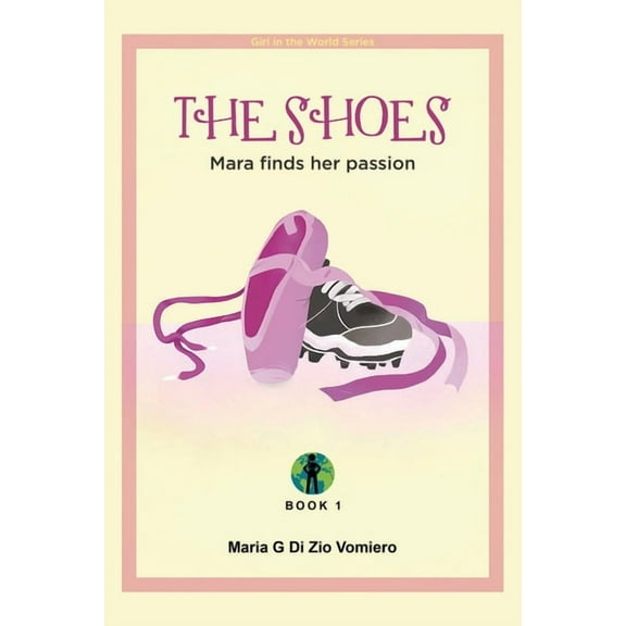 The Shoes: Mara finds her passion, (Paperback)