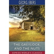 The Greylock, and The Nuts (Esprios Classics) (Paperback)
