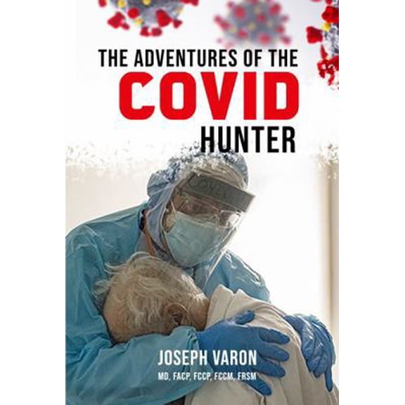 Pre-Owned The Adventures of the COVID HUNTER (Paperback) 1961472724 9781961472723
