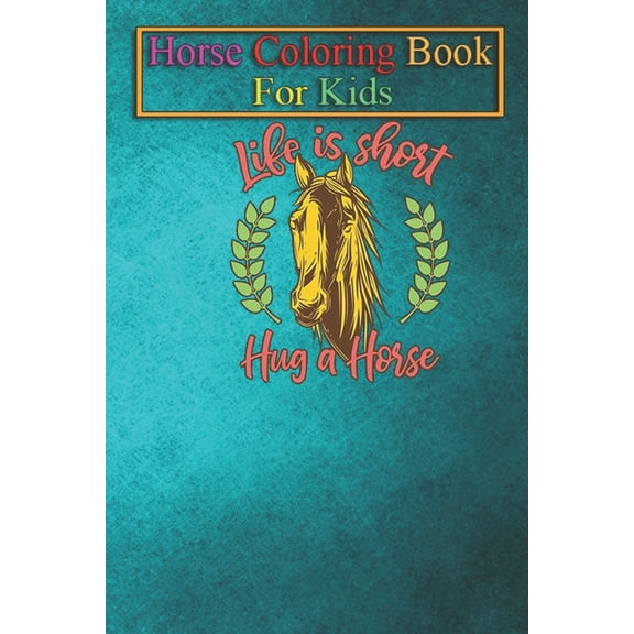 Horse Coloring Book For Kids : HORSE LOVER QUOTE T SHIRT TEE GIFT PRESENT BIRTHDAY CHRISTMAS Animal Coloring Book - For Kids Aged 3-8 (Fun Activities Books) (Paperback)