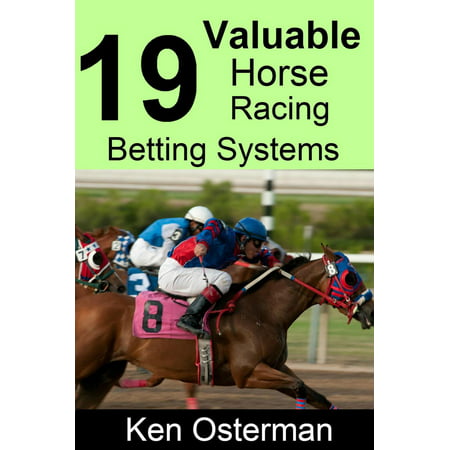 19 Valuable Horse Racing Betting Systems - eBook (Best Horse Betting System)