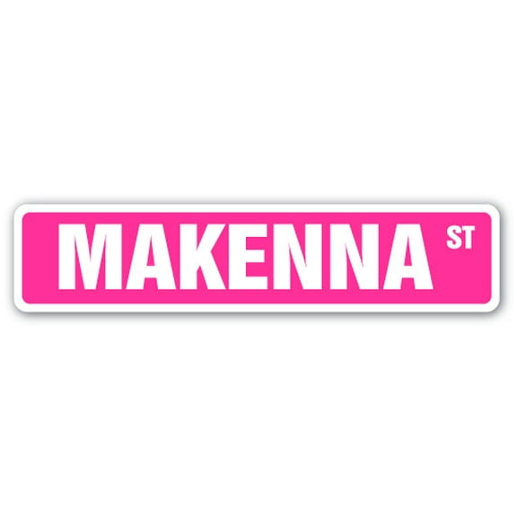 SignMission SS-MAKENNA 4 x 18 in. Childrens Name Room Street Sign - Makenna