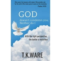 GOD doesn't condemn you, Neither do I (Paperback)