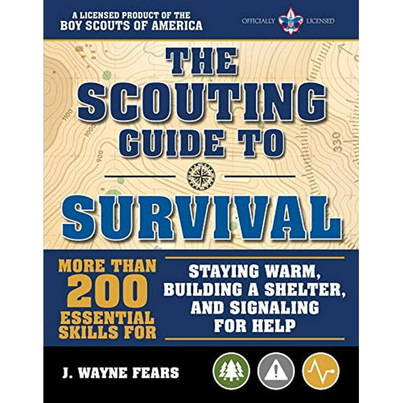 Pre-Owned The Scouting Guide to Survival: An Officially-Licensed Book of the Boy Scouts of America: More Than 200 Essential Skills for Staying Warm, Building a ... and Paperback