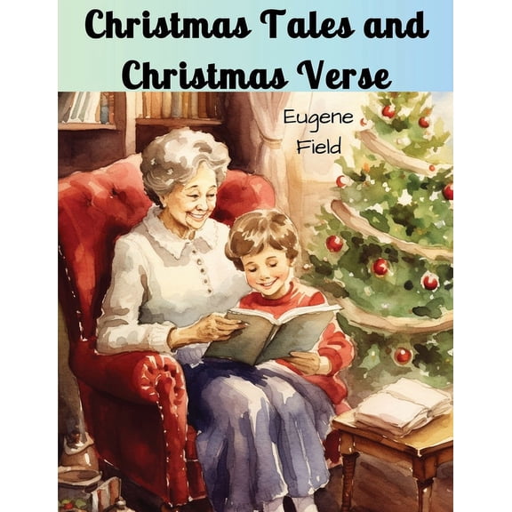 Christmas Tales and Christmas Verse, (Paperback)