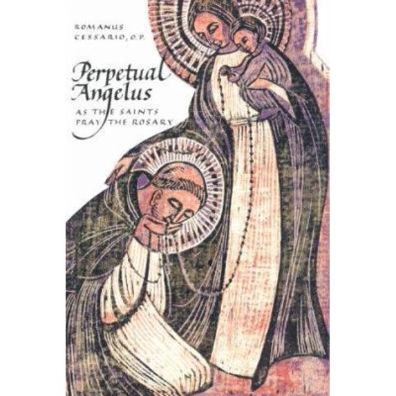 Pre-Owned Perpetual Angelus: As the Saints Pray the Rosary (Paperback) 0818907223 9780818907227