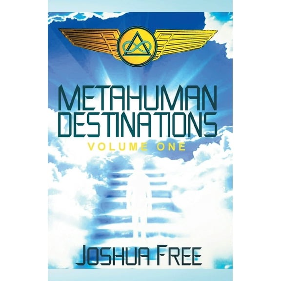 Metahuman Destinations (Volume One): Communication, Control & Command, (Hardcover)