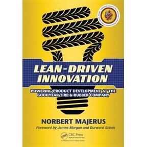 Pre-Owned Lean-Driven Innovation : Powering Product Development at the Goodyear Tire and Rubber Company (Paperback) 9781482259681