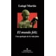 thumbnail image 1 of EL MUNDO FELIZ ANAGRAMA una APOLOGIA de la vida falsa, 1 of 2