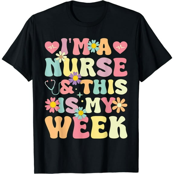 I'm A Nurse And This Is My Week Cute Happy Nurse Week 2024 T-Shirt