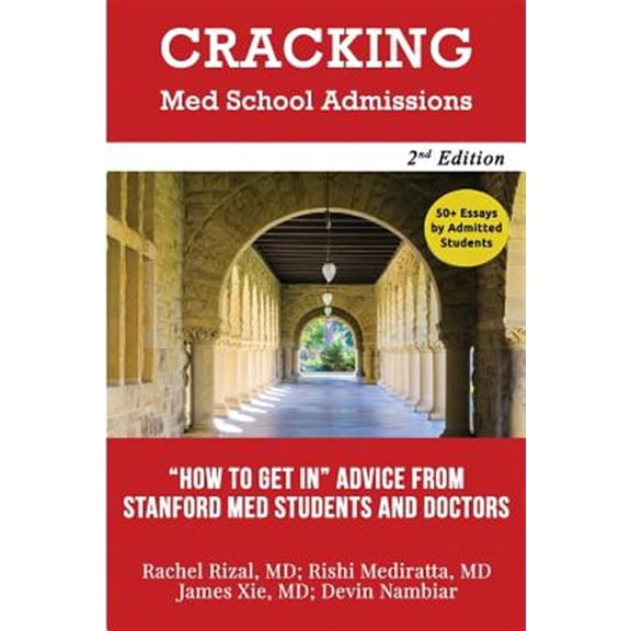 Pre-Owned Cracking Med School Admissions 2nd edition : "How to Get In" Advice From Stanford Med Students and Doctors (Paperback)