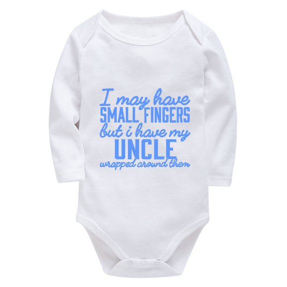 I May Have Small Fingers But I Have My Uncle Wrapped Around Them Baby Onesie Newborn Long Sleeve Plain Onesie White Baby Boy