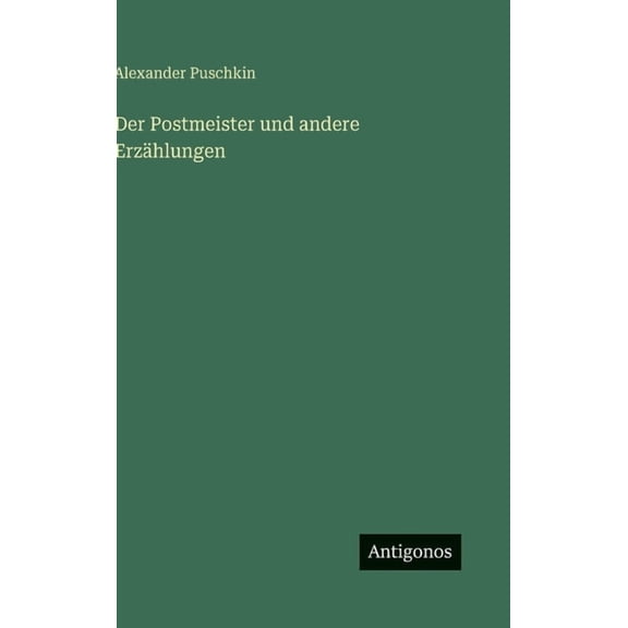 Der Postmeister und andere ErzÃ¤hlungen, (Hardcover)