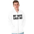 thumbnail image 4 of My Wife Said No Funny Husband Humor Zip Hoodie Sweatshirt Men Brisco Brands M, 4 of 6