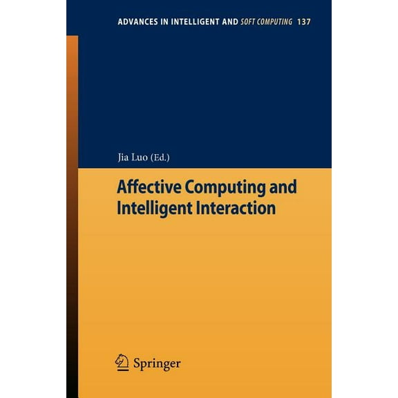 Advances in Intelligent and Soft Computi Affective Computing and Intelligent Interaction, Book 137, (Paperback)