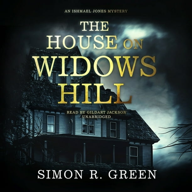 Ishmael Jones Series 9 The House On Widows Hill Audiobook Walmart Com Walmart Com Ishmael Jones Series 9 The House On Widows Hill Audiobook Walmart Com Walmart Com