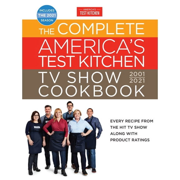 Complete Atk TV Show Cookbook: The Complete America's Test Kitchen TV Show Cookbook 2001-2021 (Hardcover)