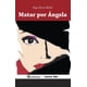 thumbnail image 1 of MATAR POR ANGELA LIBROS LECTORES Y SERVICIOS HUGO GARCIA MICHEL, 1 of 2