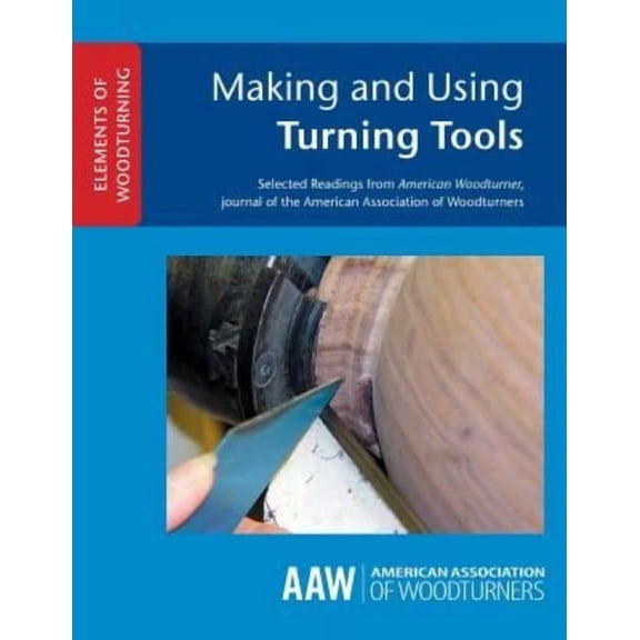 Elements of Woodturning: Making and Using Turning Tools (Paperback)