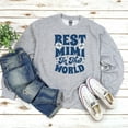 thumbnail image 3 of Best Mimi In The World, Grandma Sweatshirt, Grandma Gift, Gift for Grandma, Mimi Sweatshirt, Mimi Gift, Best Mimi Sweatshirt, 3 of 9