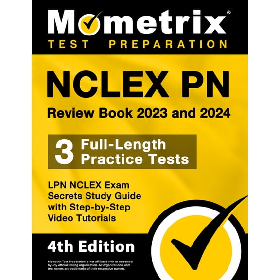 Pre-Owned NCLEX PN Review Book 2023 and 2024 - 3 Full-Length Practice Tests, LPN NCLEX Exam Secrets Study Guide with Step-By-Step Video Tutorials: [4th Edition] (Paperback) 1516722779 9781516722778