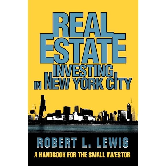 Real Estate Investing in New York City: A Handbook for the Small Investor, (Paperback)