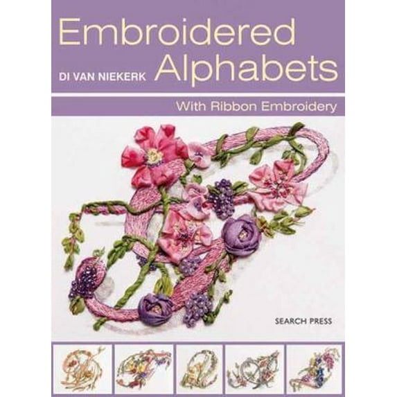 Pre-Owned Embroidered Alphabets: With Ribbon Embroidery (Paperback) 1844484467 9781844484461