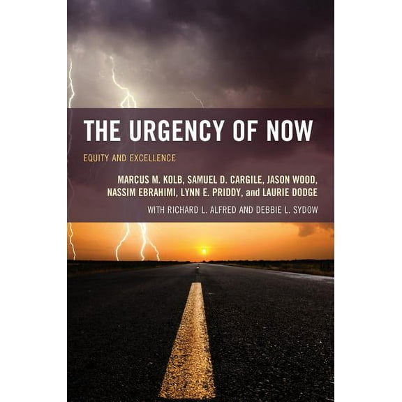 The Futures Community Colleges The Urgency of Now: Equity and Excellence, (Paperback)