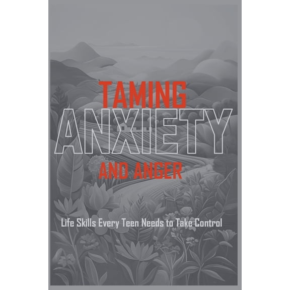 Taming Anxiety And Anger, (Paperback)