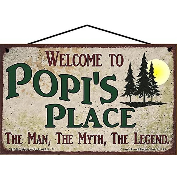 5x8 Welcome to Popi's Place Sign with Pine Trees Nature Scene The Man The Myth The Legend Vintage Style Hanging Wall Art For Your Home, Father's Day Gift for any Grandfather