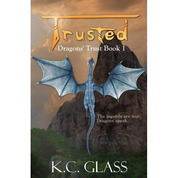 Dragons' Trust Trusted: Dragons' Trust Book 1, Book 1, (Paperback)