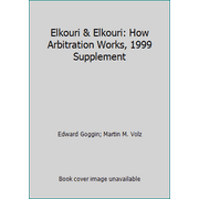 Elkouri & Elkouri: How Arbitration Works, 1999 Supplement, Used [Paperback]