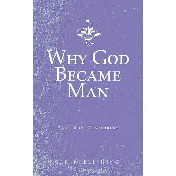 Why God Became Man, (Paperback)