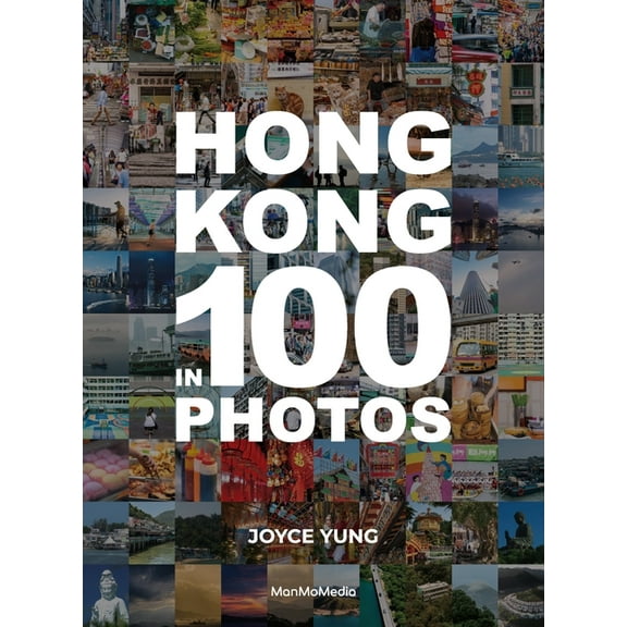 In 100 Photos Hong Kong in 100 Photos, (Hardcover)