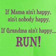 thumbnail image 3 of CafePress - If Mama Aint Happy, Aint Nobody Happy T Shirt - Light T-Shirt - CP, 3 of 4