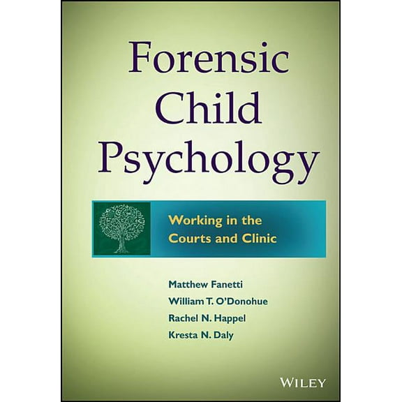 Forensic Child Psychology: Working in the Courts and Clinic (Hardcover)