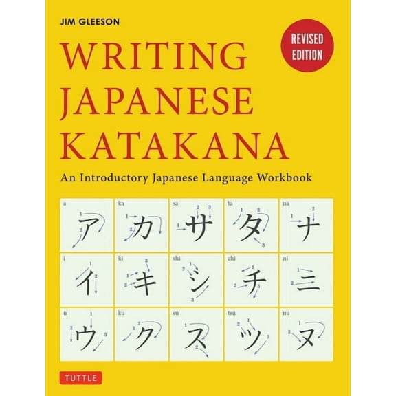 Writing Japanese Katakana: An Introductory Japanese Language Workbook, (Paperback)