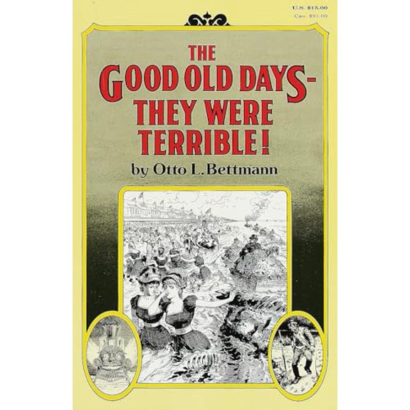 Pre-Owned The Good Old Days: They Were Terrible!, 9780394709413, 0394709411, Paperback,