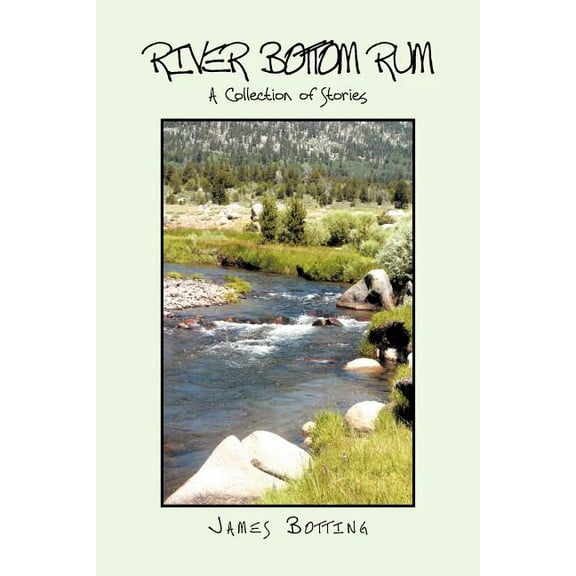 River Bottom Rum : A Collection of Stories (Paperback)