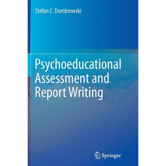 Psychoeducational Assessment and Report Writing, (Paperback)