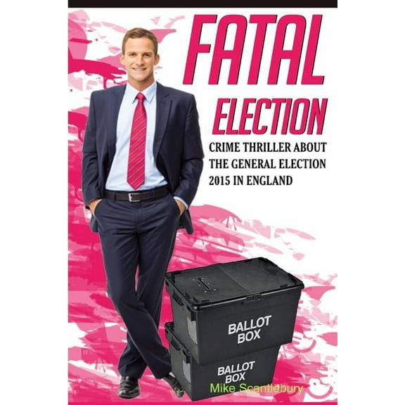 Fatal Election, (Paperback)