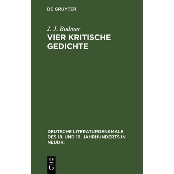Deutsche Literaturdenkmale Des 18. Und 19. Jahrhunderts in N: Vier Kritische Gedichte (Hardcover)