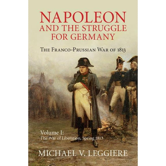 Napoleon and the Struggle for Germany, (Hardcover)