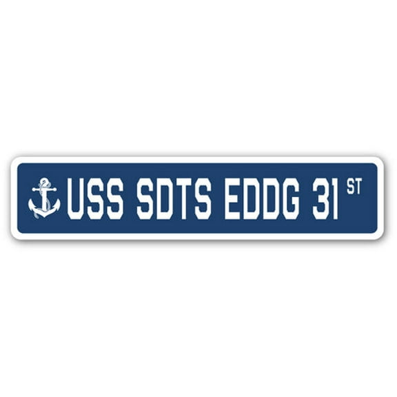 USS SDTS EDDG 31 Street Sign us navy ship veteran sailor gift