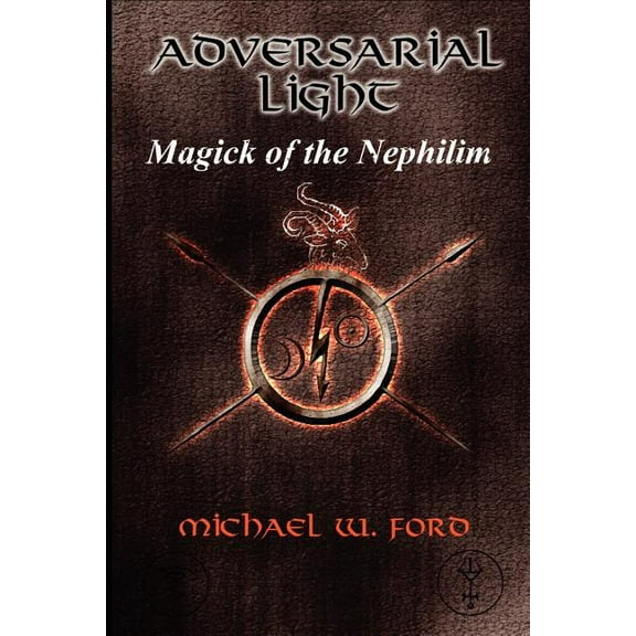 ADVERSARIAL LIGHT - Magick of the Nephilim, (Paperback)