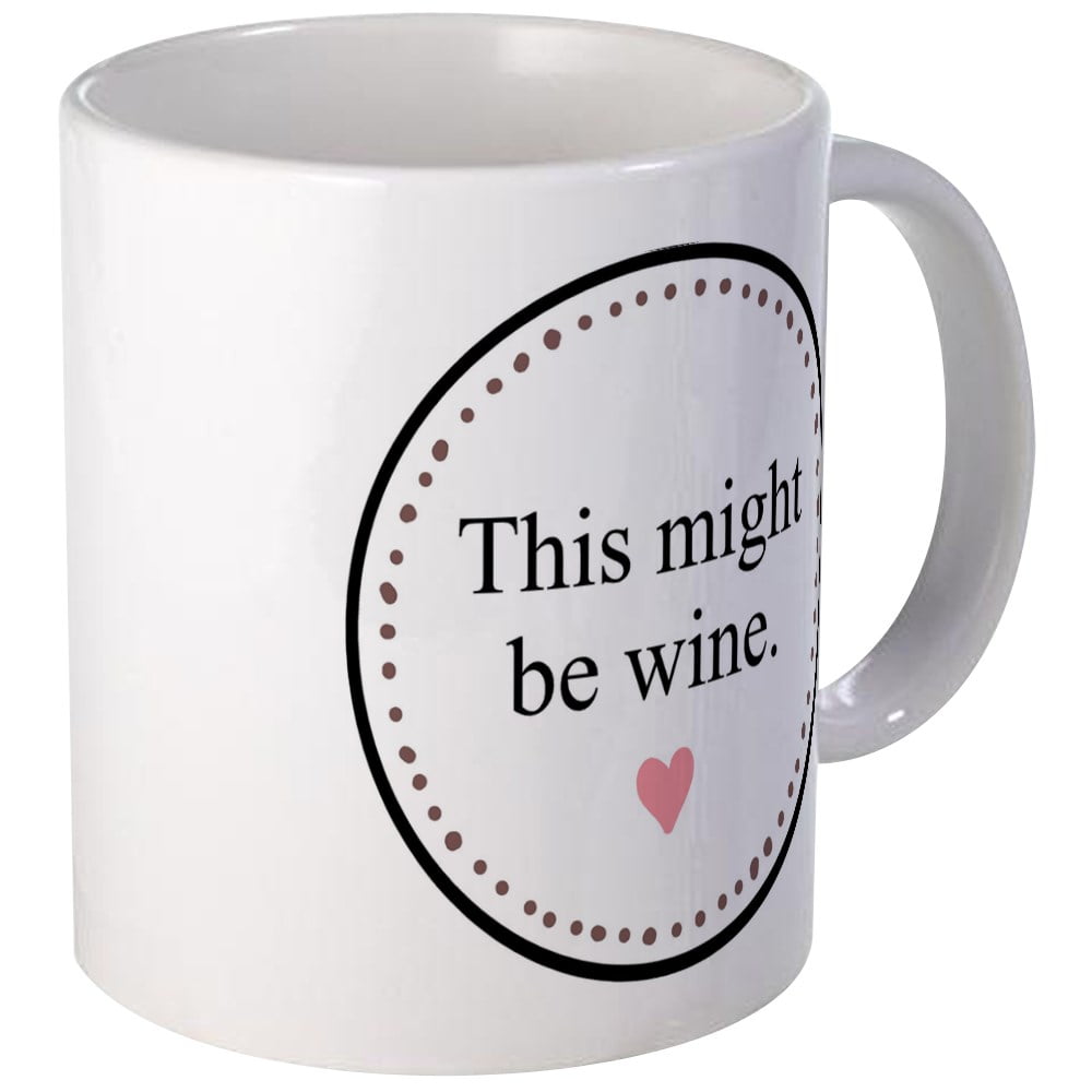 CafePress This Might Be Wine Mugs Unique Coffee Mug, Coffee Cup