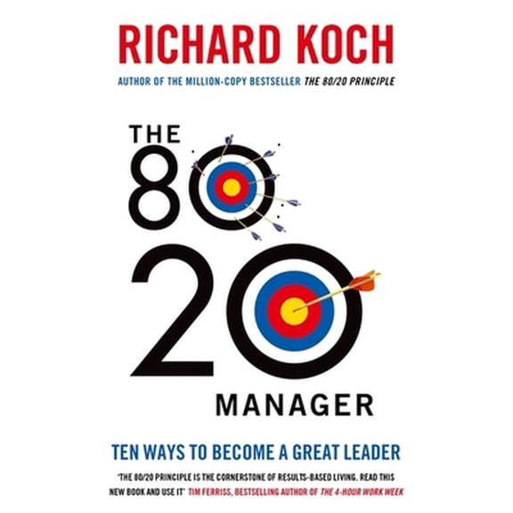 Pre-Owned The 80/20 Manager: Ten ways to become a great leader (Paperback) 0749959266 9780749959265